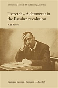 Tsereteli -- A Democrat in the Russian Revolution: A Political Biography (Paperback, 1976)