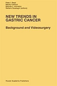New Trends in Gastric Cancer: Background and Videosurgery (Paperback, Softcover Repri)