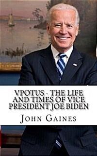 Vpotus - The Life and Times of Vice President Joe Biden (Paperback)