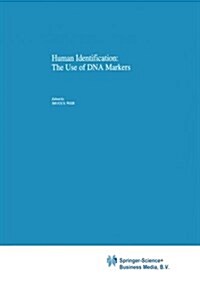 Human Identification: The Use of DNA Markers (Paperback, Softcover Repri)