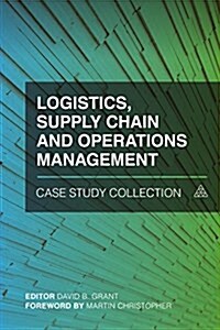 Logistics, Supply Chain and Operations Management Case Study Collection (Hardcover)