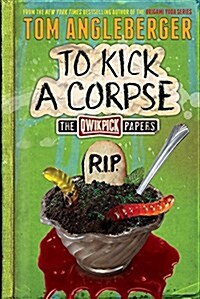 To Kick a Corpse: The Qwikpick Papers (Hardcover)