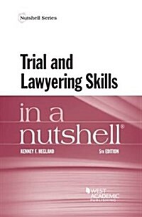 Trial and Lawyering Skills in a Nutshell (Paperback, 5th, New)