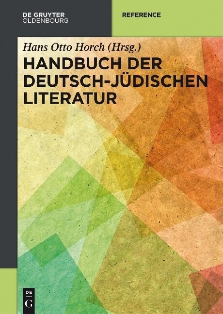 Handbuch Der Deutsch-j?ischen Literatur (Hardcover)