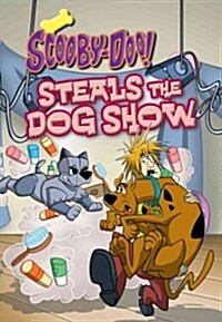 Scooby-Doo Steals the Dog Show (Library Binding)