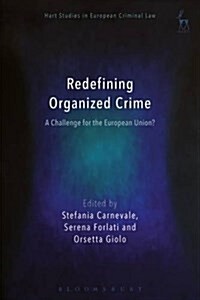 Redefining Organised Crime: A Challenge for the European Union? (Hardcover)