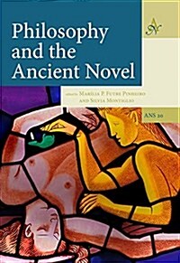 Philosophy and the Ancient Novel (Hardcover)