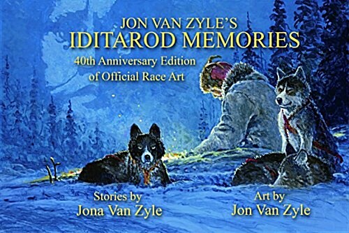 Jon Van Zyles Iditarod Memorie (Hardcover, 3, Revised)