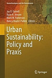 Urban Sustainability: Policy and Praxis (Hardcover, 2016)