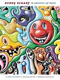 Kenny Scharf: In Absence of Myth (Paperback)