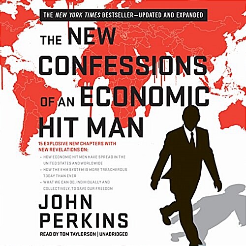 The New Confessions of an Economic Hit Man (Audio CD, Unabridged)