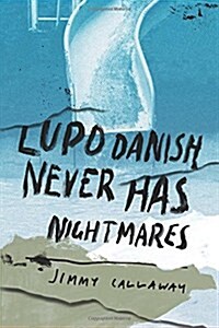 Lupo Danish Never Has Nightmares (Paperback)