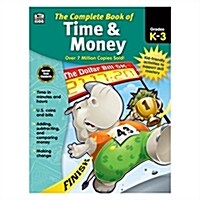 The Complete Book of Time & Money, Grades K - 3 (Paperback)