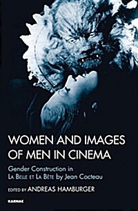 Women and Images of Men in Cinema : Gender Construction in La Belle et la Bete by Jean Cocteau (Paperback)