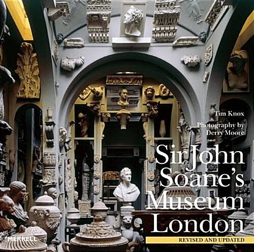 Sir John Soanes Museum London (Hardcover, 3 ed)