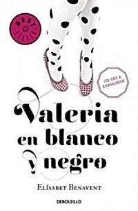 Valeria En Blanco Y Negro / Valeria in Black and White (Paperback)