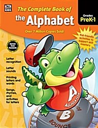 The Complete Book of the Alphabet, Grades Pk - 1 (Paperback)