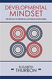 Developmental Mindset: The Revival of Financial Activism in South Korea (Paperback)