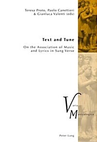 Text and Tune: On the Association of Music and Lyrics in Sung Verse (Paperback)
