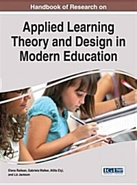 Handbook of Research on Applied Learning Theory and Design in Modern Education, 2 volume (Hardcover)
