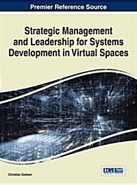 Strategic Management and Leadership for Systems Development in Virtual Spaces (Hardcover)