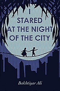 I Stared at the Night of the City (Paperback, Translation)