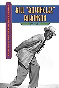 Bill Bojangles Robinson: Dancer (Library Binding)