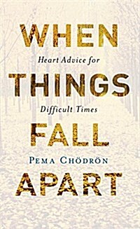 [중고] When Things Fall Apart: Heart Advice for Difficult Times (Paperback, 20, Anniversary)