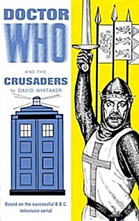 Doctor Who and the Crusaders (Hardcover)