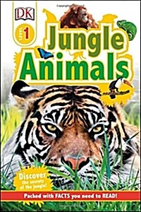 DK Readers L1: Jungle Animals: Discover the Secrets of the Jungle! (Paperback)