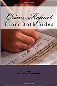 Crime Report: From Both Sides (Paperback)