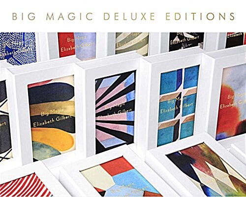 Big Magic (Deluxe): Creative Living Beyond Fear (Hardcover, Special)