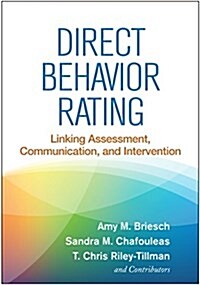 Direct Behavior Rating: Linking Assessment, Communication, and Intervention (Paperback)