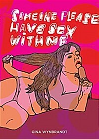 Someone Please Have Sex With Me (Paperback)