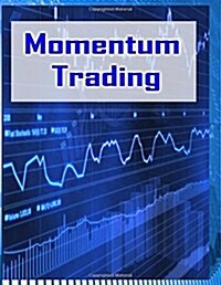 Momentum Trading: Trading In Stock Market (Paperback)