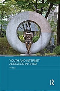 Youth and Internet Addiction in China (Paperback)
