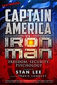 Captain America vs. Iron Man: Freedom, Security, Psychologyvolume 3 (Paperback)