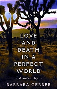 Love and Death in a Perfect World (Paperback)