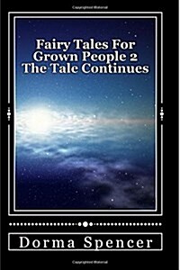 Fairy Tales For Grown People 2 The Tale Continues (Paperback)