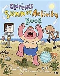 The Clarence Summer Activity Book: The Tans May Fade But the Memories Last Forever (Paperback)