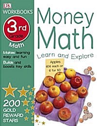 DK Workbooks: Money Math, Third Grade: Learn and Explore (Paperback)