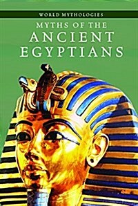 Myths of the Ancient Egyptians (Library Binding)
