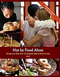 Not by the Food Alone (Hardcover)