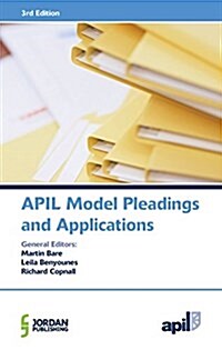 APIL Model Pleadings and Applications (Package, 3 Revised edition)