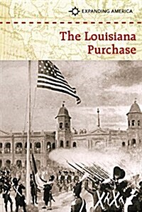 The Louisiana Purchase (Library Binding)