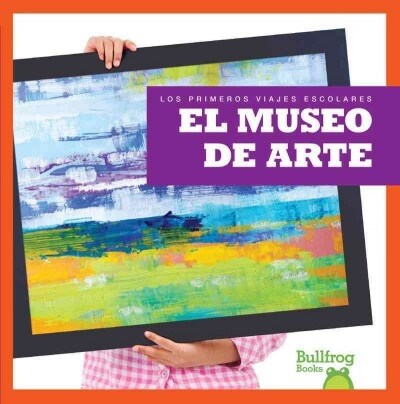 El Museo de Arte (Art Museum) (Hardcover)