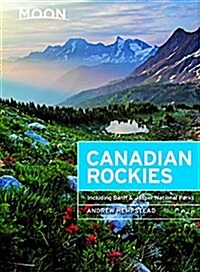 Moon Canadian Rockies: Including Banff & Jasper National Parks (Paperback)