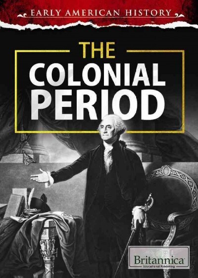 The Colonial Period (Library Binding)