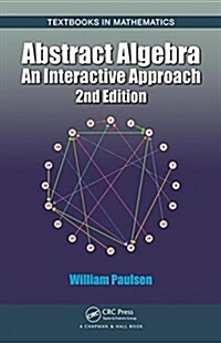 Abstract Algebra: An Interactive Approach, Second Edition (Hardcover, 2)
