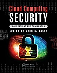 Cloud Computing Security: Foundations and Challenges (Hardcover)